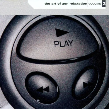 The Art of Zen Relaxation, Volume 3 by Various Artists - album cover