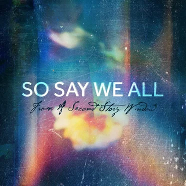 So Say We All by From a Second Story Window - album cover