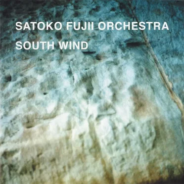South Wind by Satoko Fujii Orchestra - album cover