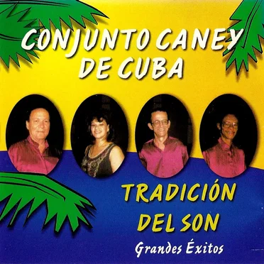 Tradición del son by Conjunto Caney de Cuba - album cover