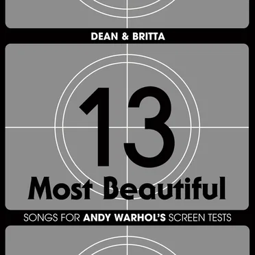 13 Most Beautiful: Songs for Andy Warhol’s Screen Tests