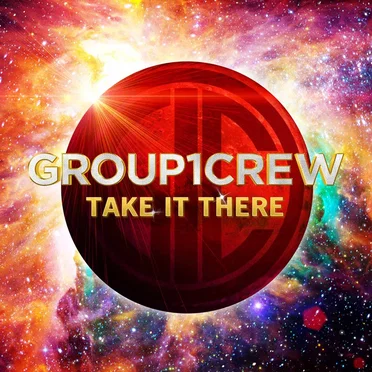 Take It There by Group 1 Crew - album cover