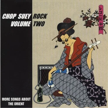 Chop Suey Rock, Vol. 2: More Songs About the Orient by Various Artists - album cover