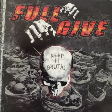 Keep it Brutal by Full Give - album cover
