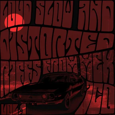 Loud Slow and Distorted Riffs From Mexico Vol. 1 by Various Artists - album cover