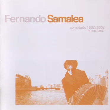 Compilado 1997/2003 + Remixes by Fernando Samalea - album cover
