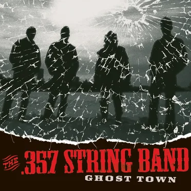 Ghost Town by The .357 String Band - album cover