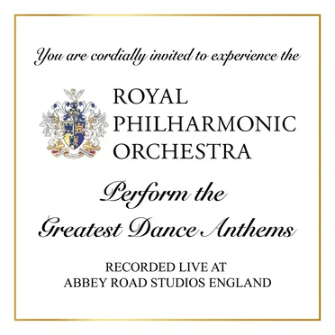 Royal Philharmonic Orchestra Perform the Greatest Dance Anthems (Recorded live at Abbey Road Studios, England)