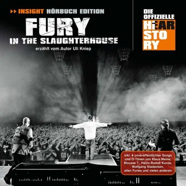 Fury in the Slaughterhouse - Insight Hörbuch Edition (Die Offizielle Hearstory) by Uli Kniep - album cover