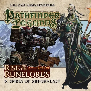 Pathfinder Legends - Rise of the Runelords: Spires of Xin-Shalast by Greg A Vaughan - album cover