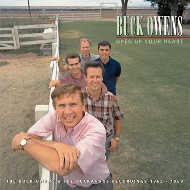 Open Up Your Heart: The Buck Owens & The Buckaroos Recordings 1965-1968