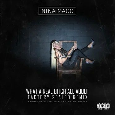 What A Real Bitch All About (Factory Sealed Remix)
