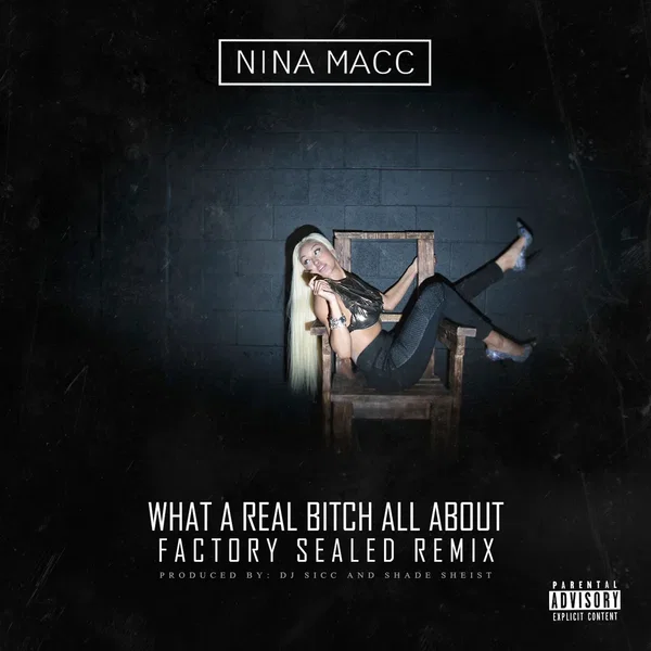 What A Real Bitch All About (Factory Sealed Remix)