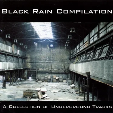 Black Rain Compilation: A Collection of Underground Tracks by Various Artists - album cover