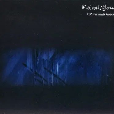 Last Row Needs Heroes by Keira Is You - album cover
