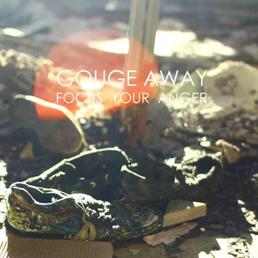 Focus Your Anger by Gouge Away - album cover