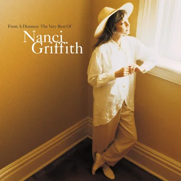 From a Distance: The Very Best of Nanci Griffith