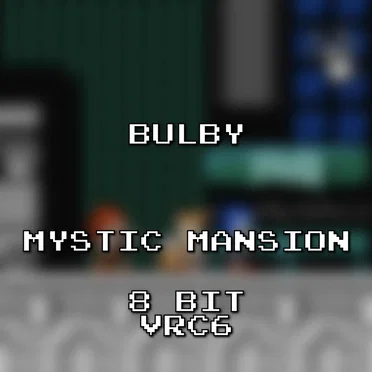 Mystic Mansion 8 Bit VRC6 (Sonic Heroes)
