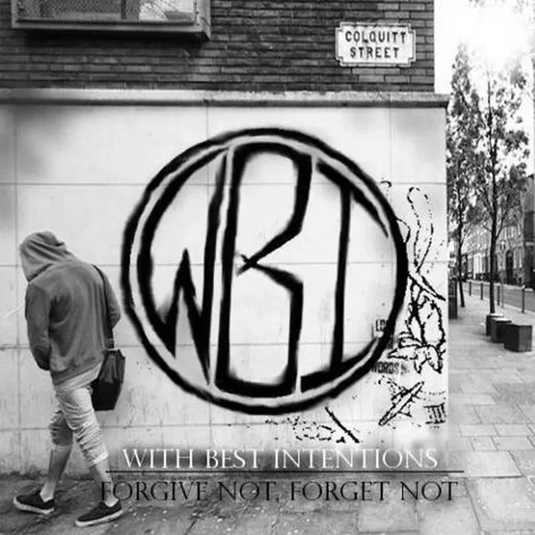 Forgive Not, Forget Not