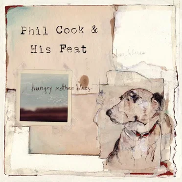 Hungry Mother Blues by Phil Cook & His Feat - album cover