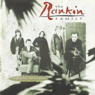Endless Seasons by The Rankin Family - album cover
