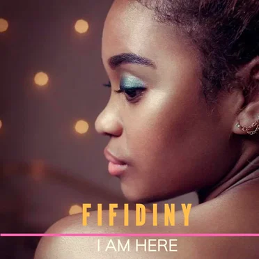 I Am Here by Fifidiny - album cover