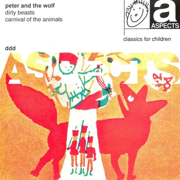 Prokofiev: Peter and the Wolf / Butler: Dirty Beasts / Saint‐Saëns: Carnival of the Animals