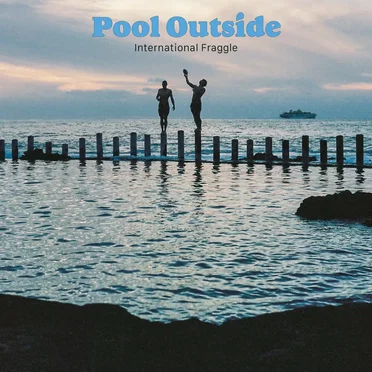 International Fraggle by Pool Outside - album cover
