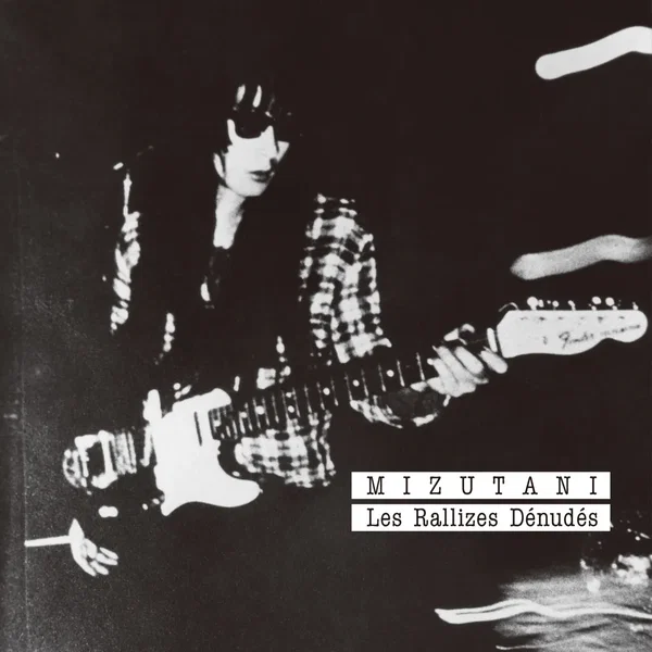 MIZUTANI / Les Rallizes Dénudés