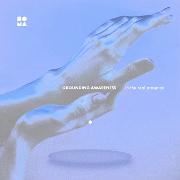 Grounding Awareness in the Real Presence by Aurum Sol - album cover