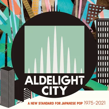 ALDELIGHT CITY -A New Standard For Japanese Pop 1975–2021- by Various Artists - album cover