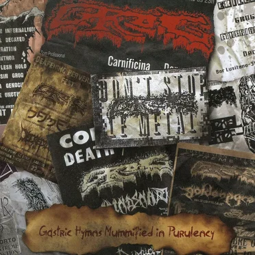 Gastric Hymns Mummified in Purulency