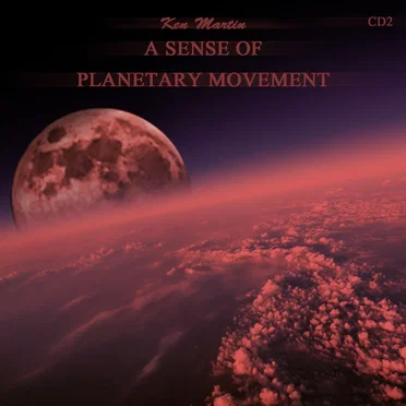 A Sense of Planetary Movement CD2