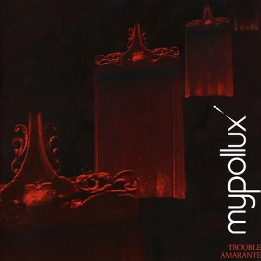 Trouble Amarante by MyPollux - album cover