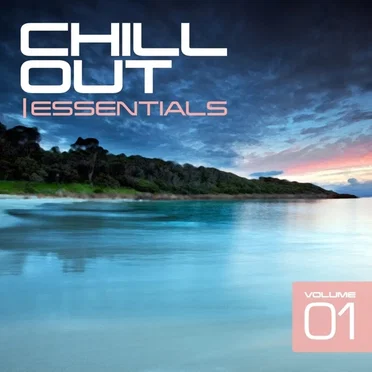 Chill Out Essentials, Volume 1 by Various Artists - album cover