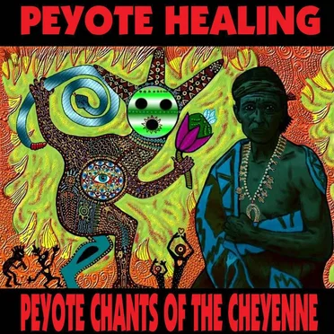 Peyote Healing, Vol. 1 by Cheyenne Tribe - album cover