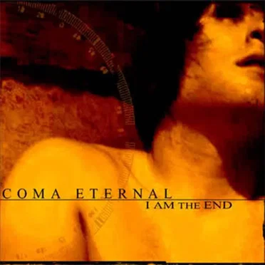 I Am the End by Coma Eternal - album cover