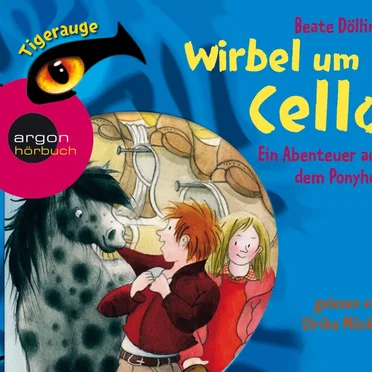 Tigerauge: Wirbel um Cello: Ein Abenteuer auf dem Ponyhof by Beate Dölling - album cover