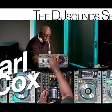 Carl Cox: DJsounds Show, Aug 5, 2013