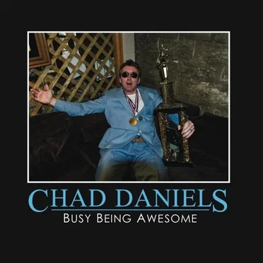 Busy Being Awesome by Chad Daniels - album cover