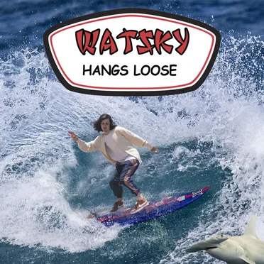 WATSKY HANGS LOOSE