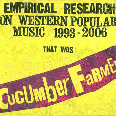 Empirical Research on Western Popular Music 1993-2006 - That Was Cucumber Farmer/ Reconstructions of Western Popular Music 1993-2006