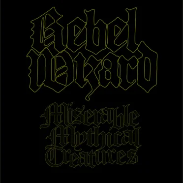 Miserable Mythical Creatures by Rebel Wizard - album cover