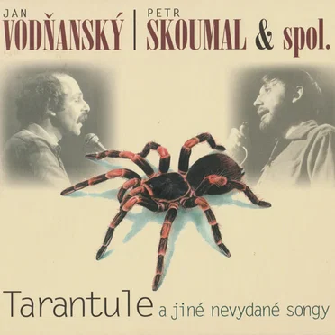 Tarantule a jiné nevydané songy