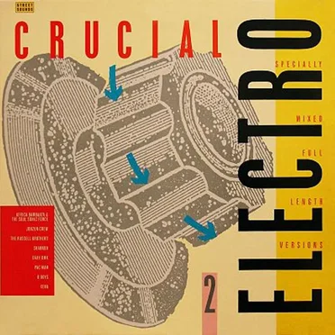 Street Sounds Crucial Electro 2 by Various Artists - album cover