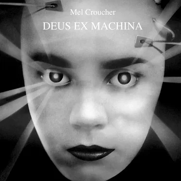 Deus Ex Machina by Mel Croucher - album cover