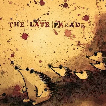 The Late Parade by The Late Parade - album cover
