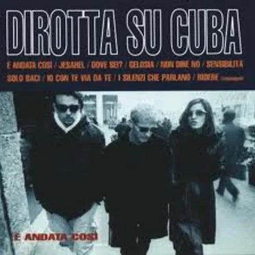 È andata così by Dirotta su Cuba - album cover