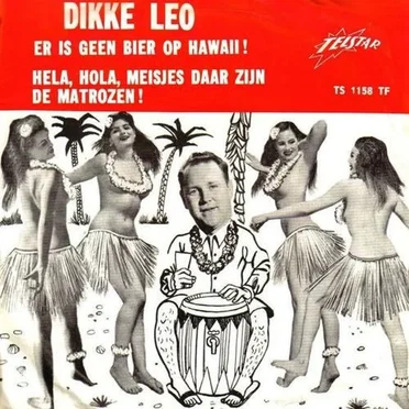 Er is geen bier op Hawaii! / Hela, hola, meisjes daar zijn de matrozen!