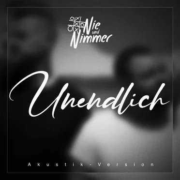 Unendlich (Akustik-Version) by Nie und Nimmer - album cover